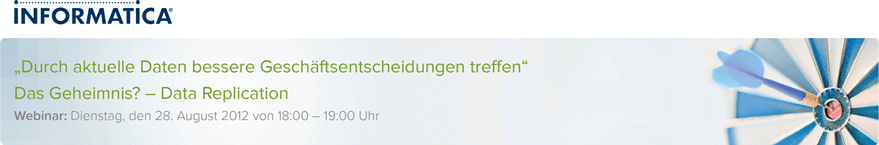 „Durch aktuelle Daten bessere Geschäftsentscheidungen treffen“ Das Geheimnis? - Data Replication - Webinar: Dienstag, den 28. August 2012 von 18:00-19:00 Uhr „Durch aktuelle Daten bessere Geschäftsentscheidungen treffen“ Das Geheimnis? - Data Replication - Webinar: Dienstag, den 28. August 2012 von 18:00-19:00 Uhr